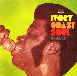 Various - Ivory Coast Soul - Afro Funk From Abidjan From 1972 To 1982 album cover