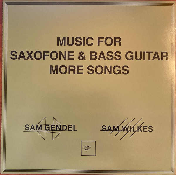 Sam Gendel, Sam Wilkes – Music for Saxofone & Bass Guitar More 