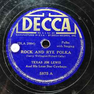 Texas Jim Lewis And His Lone Star Cowboys - Rock And Rye Polka / Wine, Women And Song album cover