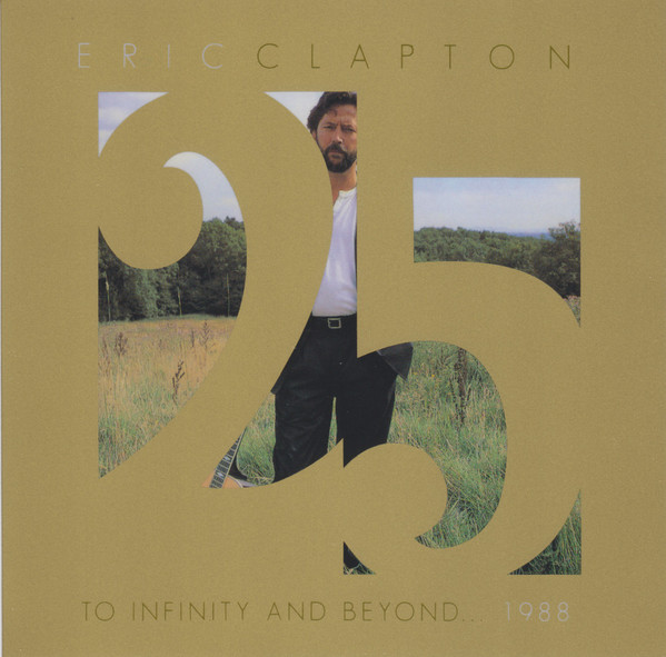 Eric Clapton – To Infinity And Beyond 1988 (2002, CD) - Discogs