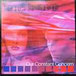 Cover of Our Constant Concern, 2002-01-22, CD