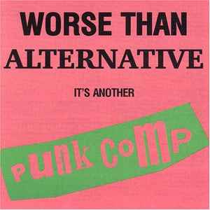 Various - Worse Than Alternative It's Another Punk Comp album cover
