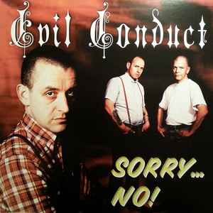 Evil Conduct - Sorry... No!