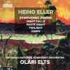 Heino Eller, Estonian National Symphony Orchestra, Olari Elts - Symphonic Poems
