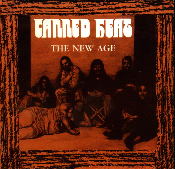 Canned Heat - The New Age | Releases | Discogs