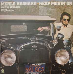 Keep Movin' On - Merle Haggard And The Strangers