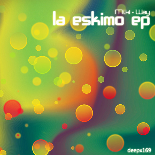 Album herunterladen Milki Way - La Eskimo EP