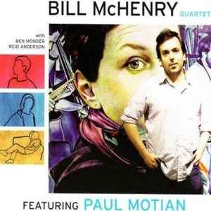 Bill McHenry Quartet - Featuring Paul Motian album cover