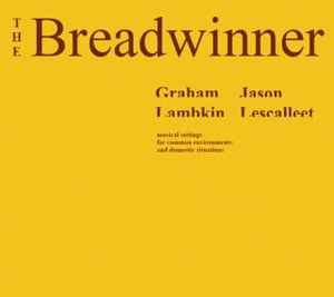 Graham Lambkin - The Breadwinner album cover