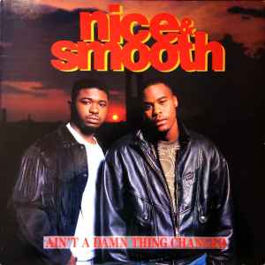 Nice & Smooth – Ain't A Damn Thing Changed (1991, Vinyl) - Discogs
