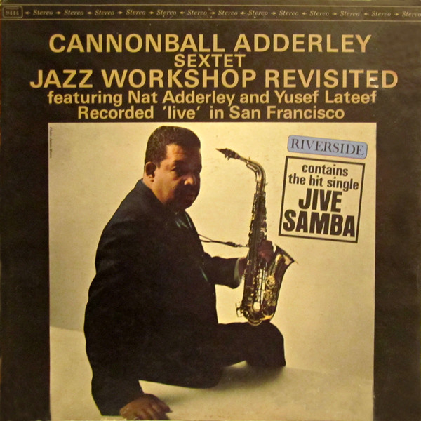 Cannonball Adderley Sextet Featuring Nat Adderley And Yusef