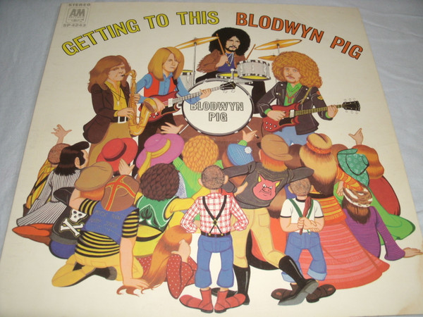 Blodwyn Pig – Getting To This (1970, Gatefold, Vinyl) - Discogs