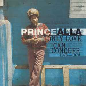 Prince Alla - Only Love Can Conquer (1976-1979)