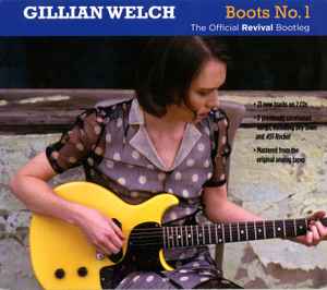Gillian Welch - Boots No. 1: The Official Revival Bootleg