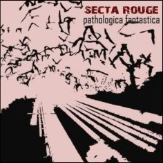 lataa albumi Secta Rouge - Pathologica Fantastica