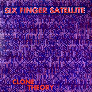 Clone Theory - Six Finger Satellite