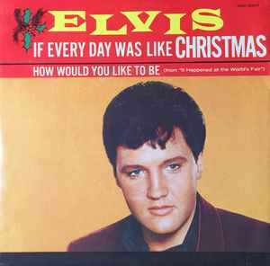 Elvis Presley - If Every Day Was Like Christmas album cover