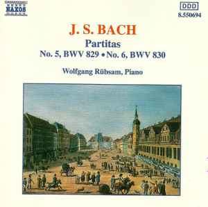 Johann Sebastian Bach - Partitas Nos. 5 And 6