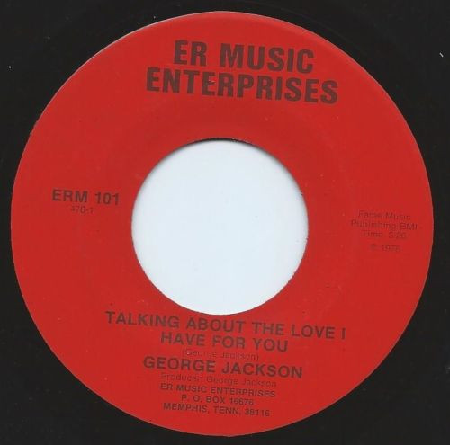 last ned album George Jackson - Talking About The Love I Have For You I Dont Need You No More