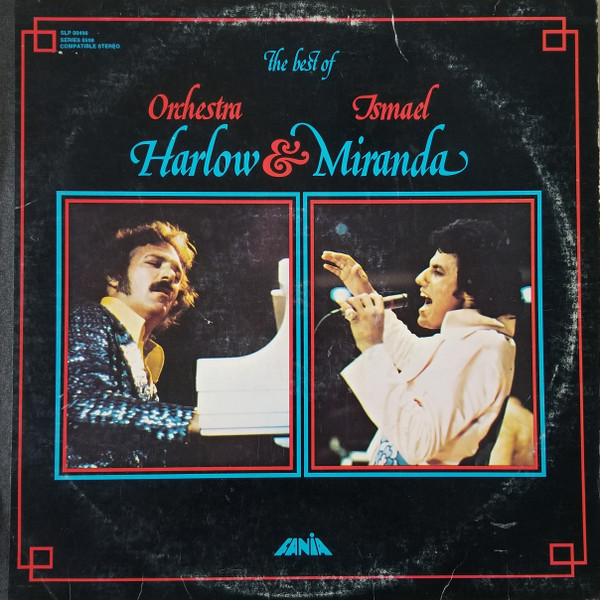 Orchestra Harlow & Ismael Miranda – The Best Of (1976, Vinyl 