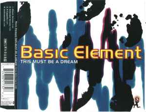 Basic Element - This Must Be A Dream