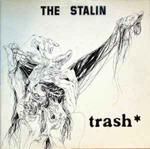 The Stalin - Trash | Releases | Discogs