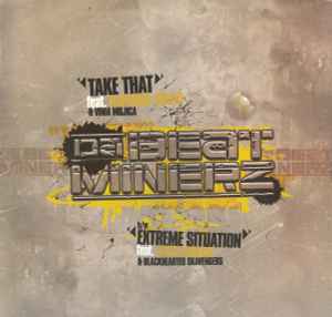 Da Beatminerz – Take That / Extreme Situation (2001, Vinyl) - Discogs