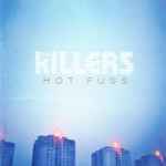 The Killers – Hot Fuss (2016, 180 Gram, Vinyl) - Discogs