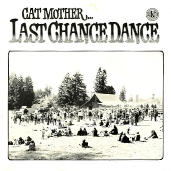 Cat Mother – Cat Mother Last Chance Dance (1973, Vinyl) - Discogs