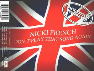 Nicki French - Don't Play That Song Again