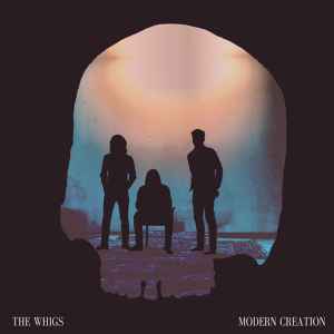The Whigs - Modern Creation album cover