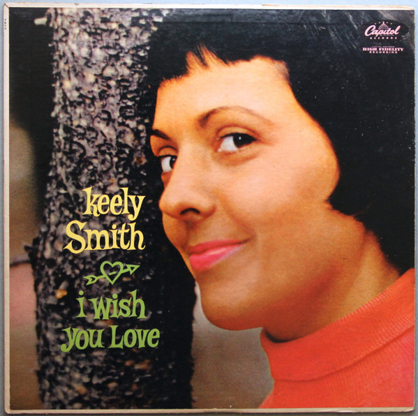 Keely Smith – I Wish You Love (1959, Scranton Pressing, Vinyl