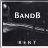 BandB - Bent