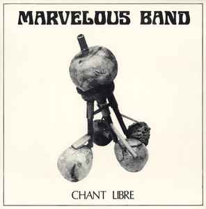 Marvelous Band - Chant Libre album cover