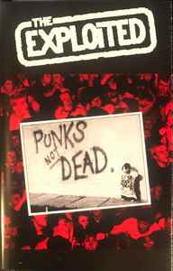 The Exploited – Punks Not Dead (2022, Black Shell, Cassette) - Discogs