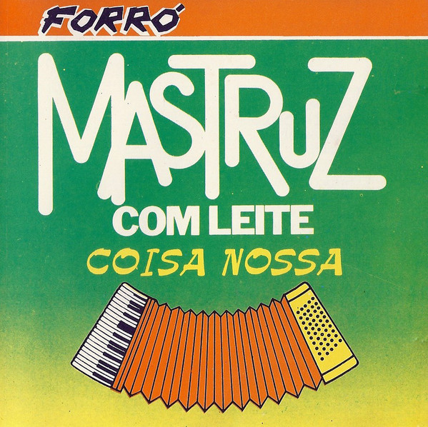 ladda ner album Forró Mastruz Com Leite - Coisa Nossa