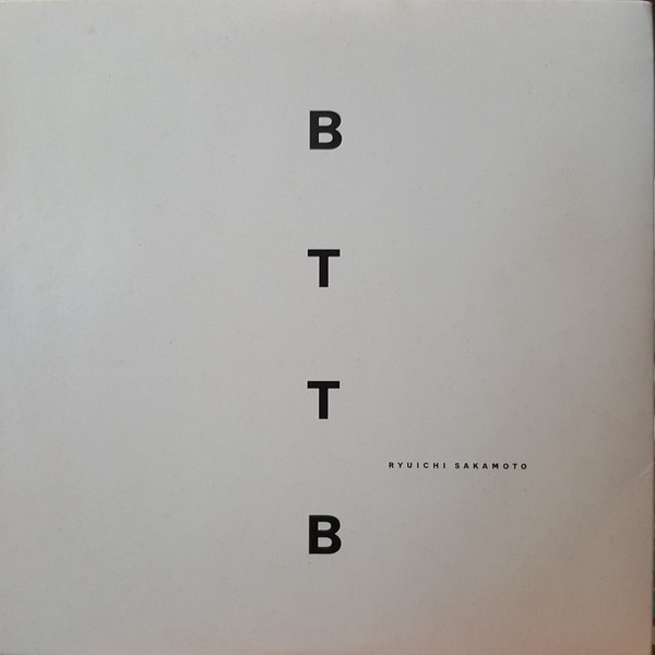 Ryuichi Sakamoto - BTTB | Releases | Discogs