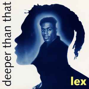 Lex – Deeper Than That (1995, CD) - Discogs