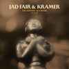 Jad Fair & Kramer (2) - The History Of Crying (Revisited)
