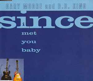 Gary Moore - Since I Met You Baby