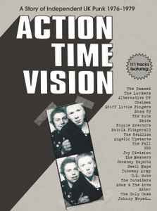 Action Time Vision (A Story Of Independent UK Punk 1976-1979) - Various