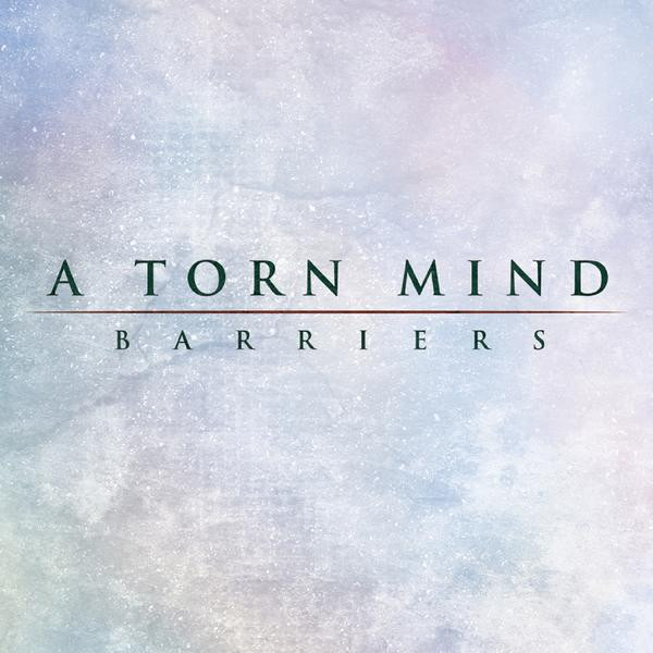Album herunterladen A Torn Mind - Barriers