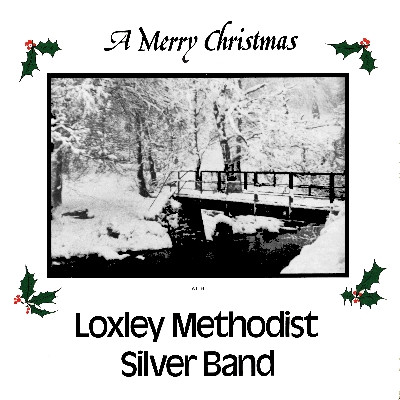 last ned album Loxley Methodist Silver Band - A Merry Christmas