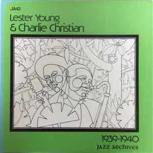 Lester Young & Charlie Christian – 1939-1940 (1978, Gatefold