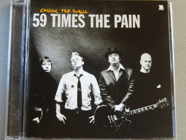 59 Times The Pain – Calling The Public (2001, CD) - Discogs