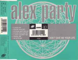 Don't Give Me Your Life - Alex Party