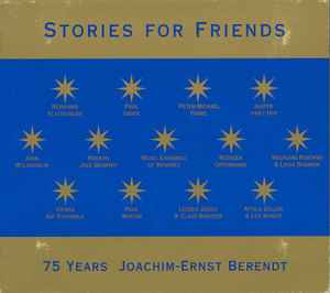 Various - Stories For Friends (75 Years Joachim-Ernst Berendt) album cover
