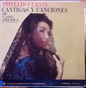 Phyllis Curtin - Cantigas Y Canciones Of Latin America album cover