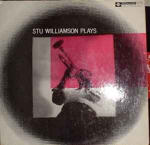 Stu Williamson – Stu Williamson Plays (1957, Vinyl) - Discogs