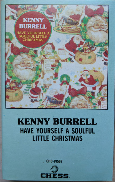 Kenny Burrell - Have Yourself A Soulful Little Christmas